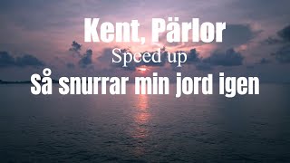 Pärlor Kent Lyrics speed up [upl. by Joellen53]