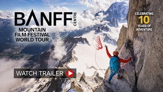 Banff Mountain Film Festival  2019 UK amp Ireland Tour Trailer [upl. by Teriann]