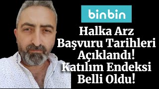 Bin Ulaşım Halka Arz binbn Başvuru Tarihleri Açıklandı Katılım Endeksi Belli Oldu [upl. by Bonaparte]