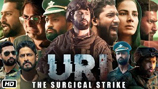 Uri The Surgical Strike 2019 Full HD Movie in Hindi  Vicky Kaushal  Yami Gautam  Explanation [upl. by Geraint]