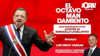 🛑 Caso Barrenador CCSS ¡Chaves al banquillo legislativo Con Luis Diego Vargas [upl. by Nobell]