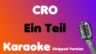 CRO • Ein Teil • Karaoke Stripped Version [upl. by Janith]