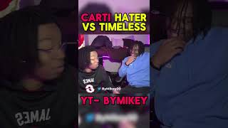 TIMELESS VS PLAYBOI CARTI HATER [upl. by Haorbed467]