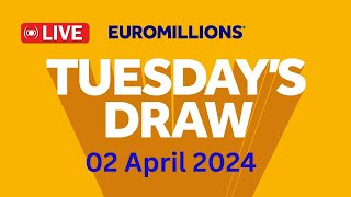 The National lottery Euromillions Draw Live Results From Tuesday 02 April 2024 [upl. by Cleveland]