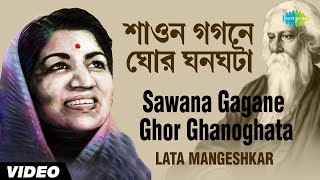 Sawana Gagane Ghor Ghanoghata  শাওন গগণে ঘোর ঘনঘটা  Lata Mangeshkar  Rabindranath Tagore  Video [upl. by Olra]