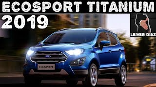 Ford Ecosport Titanium 2019 [upl. by Ahsin]