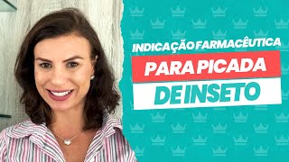 Como fazer indicação farmacêutica para picada de inseto [upl. by Boycey]