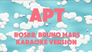 APT  ROSE amp BRUNO MARS  Karaoke Version [upl. by Dnar]