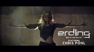 Erdling  Wölfe der Nacht feat Chris Pohl Official Music Video [upl. by Maidy]