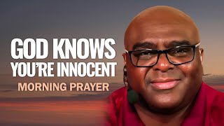 God Knows You Are Innocent  Morning Prayer [upl. by Silverstein]