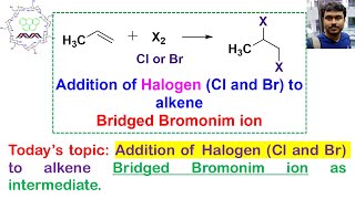 Halogen addition to Alkene Preparation of dibromide through Bridged Bromonium Ion as intermediate [upl. by Odnumde]