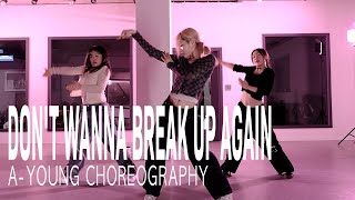 ayoung choreography  Ariana Grandedont wanna break up again [upl. by Kirit]