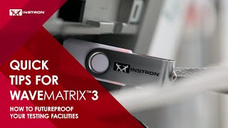 Instron®  WaveMatrix3  Quick Tips  How to Futureproof Your Testing Facilities [upl. by Malas]