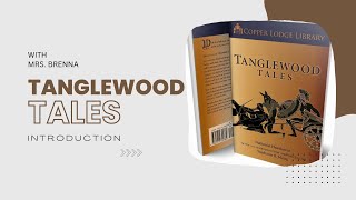 Tanglewood Tales Introduction [upl. by Nirel]