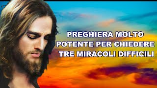 PREGHIERA MOLTO POTENTE PER CHIEDERE TRE MIRACOLI DIFFICILI [upl. by Airamas]