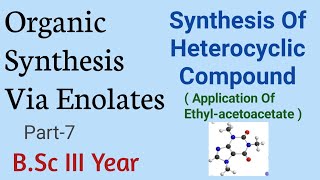 Synthesis Of Heterocyclic CompoundApplication Of Ethyl acetoacetateOrganic Synthesis [upl. by Pablo]