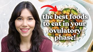 The BEST foods to eat in your OVULATORY phase [upl. by Hyman352]