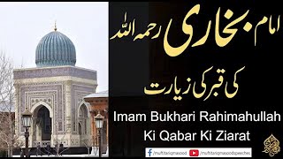 Imam Bukhari Rahimahullah Ki Qabar Ki Ziyarat [upl. by Burkle796]