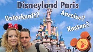 DISNEYLAND PARIS 2023  Anreise Unterkunft Kosten [upl. by Sudnor464]