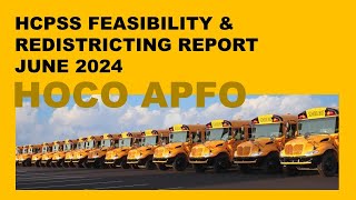 HOCO APFO  HCPSS FEASIBILITY amp REDISTRICTING REPORT  JUN 2024 [upl. by Gertruda]