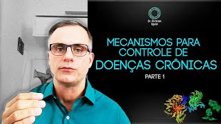 Mecanismos para Controle de Doenças Crônicas vídeo 01 [upl. by Idna]