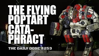 The Flying Poptart Cataphract Mechwarrior Online The Daily Dose 253 [upl. by Nylarahs]