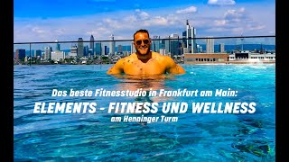 Das beste Fitnesstudio in Frankfurt  Elements Henninger Turm mit Pool mit grandiosem Skyline Blick [upl. by Gideon]