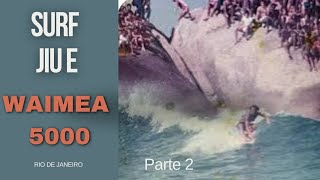 SURF JIU E WAIMEA 5000 [upl. by Nylatsyrk]