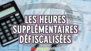 Les heures supplémentaires défiscalisées [upl. by Euqirrne]