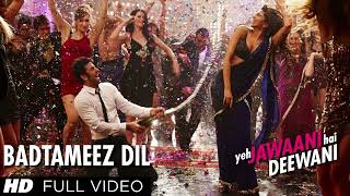 Badtameez Dil Full Song HD Yeh Jawaani Hai Deewani  PRITAM  Ranbir Kapoor Deepika Padukone [upl. by Armillda10]