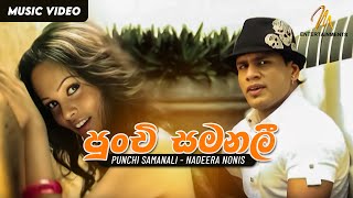 Punchi Samanali පුංචි සමනලී  Nadeera Nonis  Official Music Video  Sinhala Songs [upl. by Ereynihc]