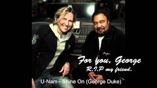 UNam  Shine On  For George Duke  RIP [upl. by Gaylene]