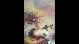 Perelandra audio book chapter 16 [upl. by Bobina]