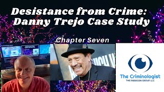 Desistance from Crime Our Danny Trejo Case Study [upl. by Frederick]