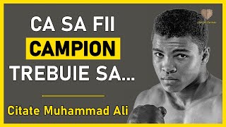 Cuvintele Lui Muhammad Ali Care Te Vor Motiva Sa Atingi Succesul  Citate Motivationale [upl. by Adigirb]