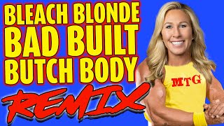 Bleach Blonde Bad Built Butch Body A What Now REMIX  The Remix Bros [upl. by Laniger]