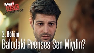 Balodaki prenses sen miydin  Acil Aşk Aranıyor 2 Bölüm [upl. by Aivatal]