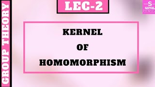 Kernel of Homomorphism Group theory  in Hindi sgoyalmathematics [upl. by Anitsirhc]