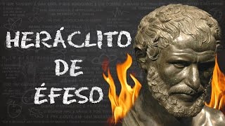 Heráclito de Éfeso [upl. by Hadeis]