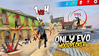 Evo Woodpecker Only Challenge 😮 Op 1 Vs 4 Gameplay 🤯 Free Fire [upl. by Wier]