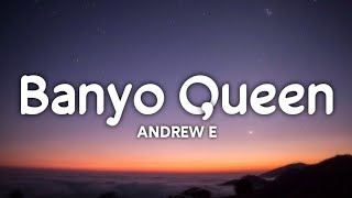 Andrew E  Banyo Queen Lyrics☁️  TikTok Song [upl. by Yhpos]