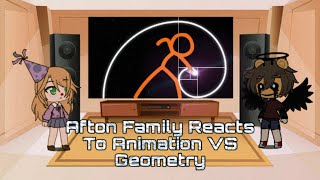 Afton Family Reacts To Animation Vs Geometry by Alan Becker  Gacha club [upl. by Rhodie]