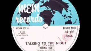 BRIAN ICE  Talking to the night best audio [upl. by Thurmann]