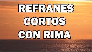 Refranes con rima  Refranes de la vida [upl. by Diarmit]