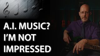 AI Music Im Not Impressed [upl. by Etsirk]