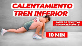 CALENTAMIENTO TREN INFERIOR  Hazlo Antes de Entrenar Pierna Glúteos o Femoral [upl. by Airetal747]