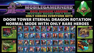 Doom Tower Normal With All Rare Heroes NO VOIDS Raid Shadow Legends F2P Mystery Shards Only Run [upl. by Lavro]