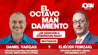 ¿De sedición a gobernabilidad Hablaremos con Eliécer Feinzaig y Daniel Vargas [upl. by Aia783]