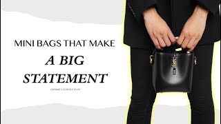 The 10 Best Mini Bags That Make a Big Statement  Hymmes Luxury Vlog [upl. by Calabrese972]