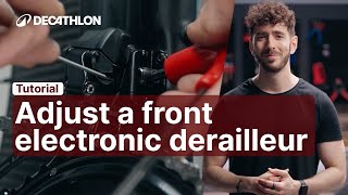 TUTORIAL  How to adjust a front electronic derailleur on a road bike 🚴  Decathlon [upl. by Freddie]